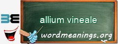 WordMeaning blackboard for allium vineale